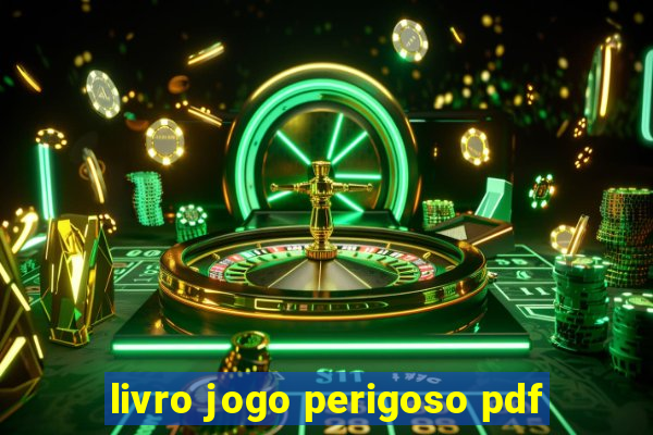 livro jogo perigoso pdf